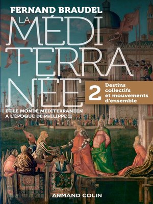 cover image of La Méditerranée et le monde méditerranéen au temps de Philippe II--Tome 2